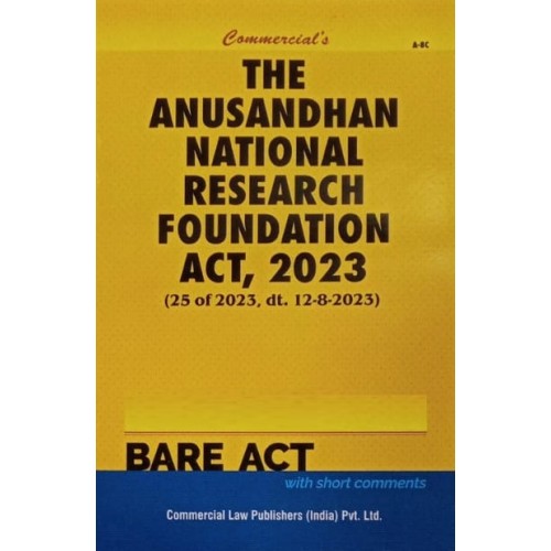 Commercial Law Publisher's The Anusandhan National Research Foundation Act, 2023 Bare Act 2024